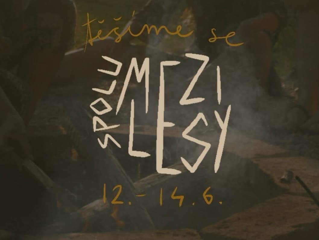 Spolu Mezi Lesy — víkend na Louce